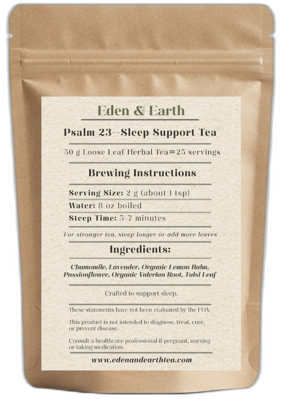 Our Psalm 23 blend is crafted with Chamomille, Lavender, Lemon Balm, Passionflower, Valerian Root, and Tulsi to promote a regulated nervous system and restful sleep.